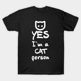 ✪ YES, I`m a Cat person ✪ Lovely Cute Quote for Pet owners T-Shirt